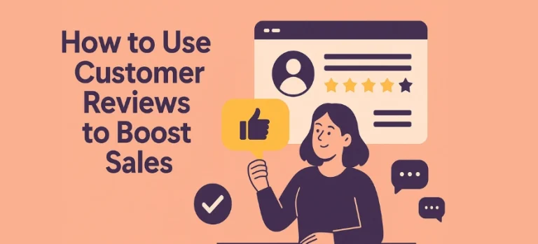 Use Customer Reviews to Boost Sales and Improve Your Marketing Strategy